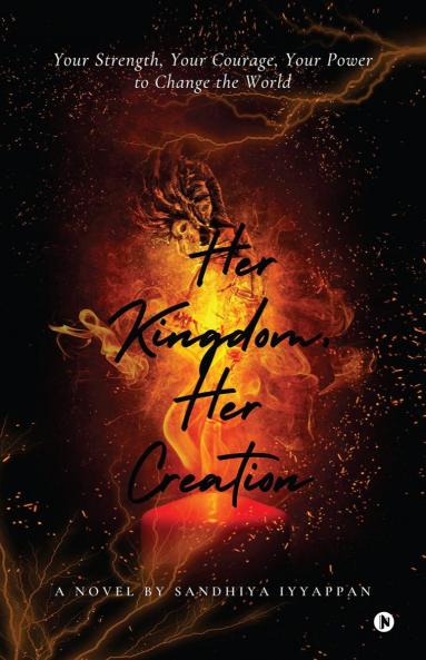 HER KINGDOM HER CREATION: A Journey of Ambition and Empowerment