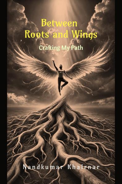 Between Roots and Wings: Crafting My Path