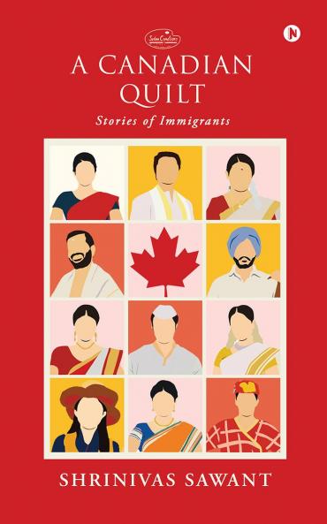 A Canadian Quilt: Stories of Immigrants