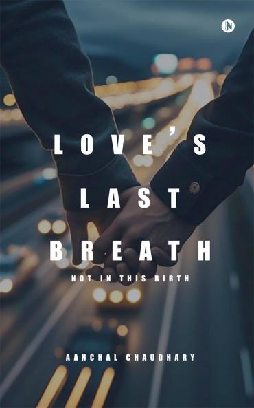 Love's Last Breath: Not in this Birth
