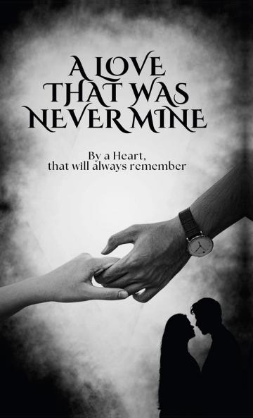 A Love that was Never Mine