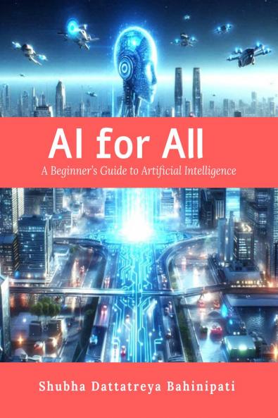 AI for All: A Beginner’s Guide to Artificial Intelligence