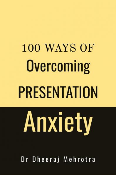 100 Ways Of Overcoming Presentation Anxiety