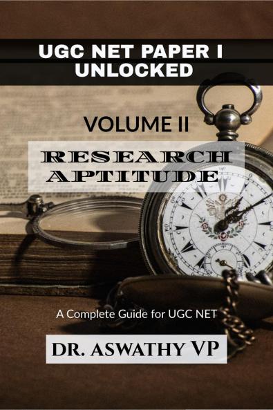 UGC NET PAPER I UNLOCKED VOLUME II: RESEARCH APTITUDE: A Complete Guide for UGC NET