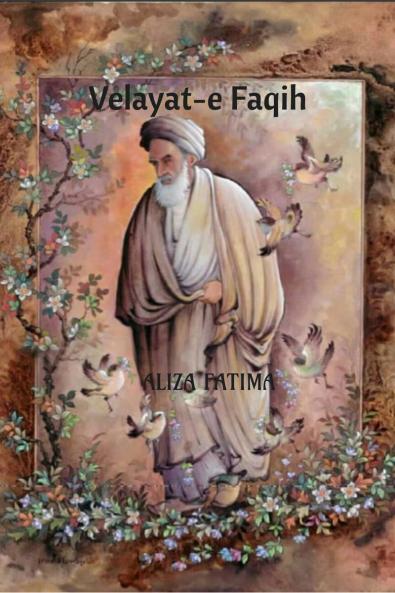 Velayat-e Faqih: The Heart of Imam Khomeini’s Revolution