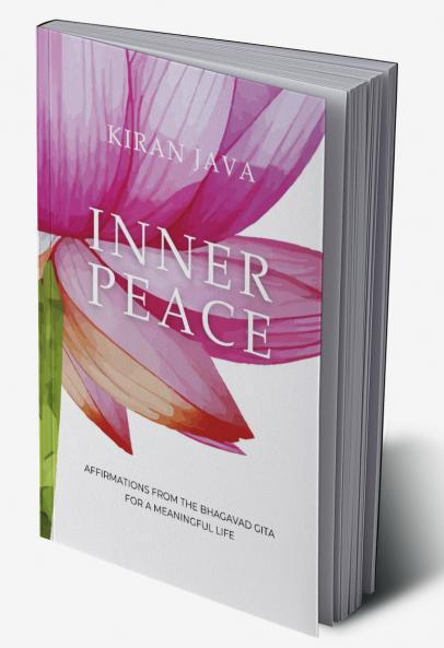 Inner Peace: Affirmations from the Bhagavad Gita for a Meaningful Life