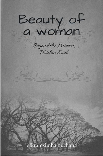 Beauty of a woman: Beyond the Mirror within soul