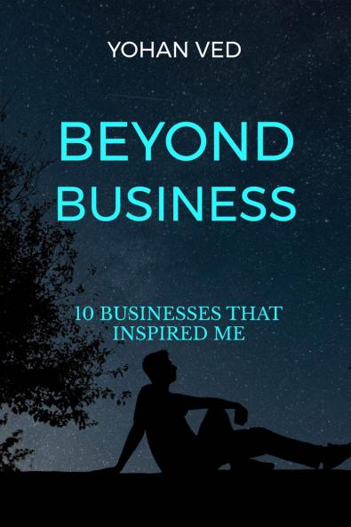 Beyond Business: 10 Ventures that inspired me