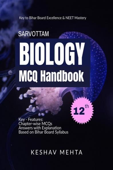 Sarvottam Biology MCQ Handbook: 2025 Edition