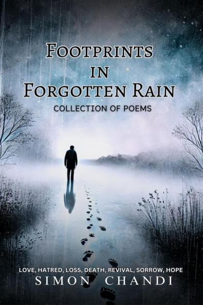 Footprints In Forgotten Rain: Collection Of Poems