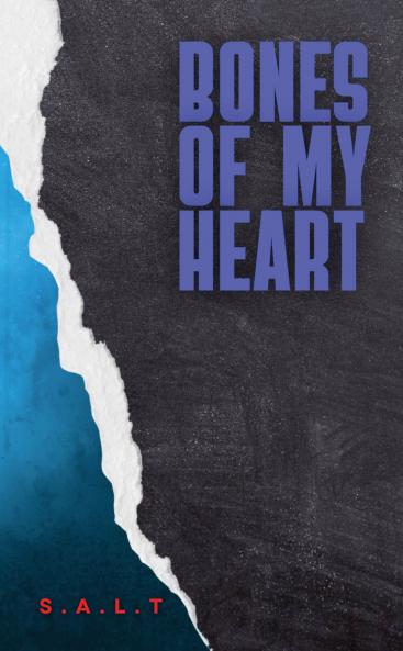 BONES OF MY HEART