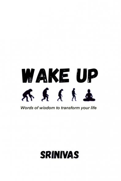 Wake Up: Words of wisdom to transform your life