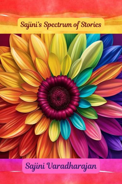 Sajini's Spectrum of Stories