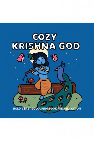 Cozy Krishna God: Spiritual Colouring Book for Adults and Teens Cute Bold and Easy Designs for Relaxation(Stress Relief)