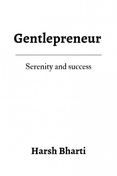 Gentlepreneur: serenity & success