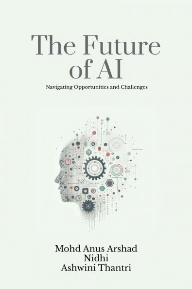 The Future of AI: Navigating Opportunities and Challenges