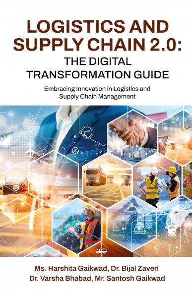 Logistics and Supply Chain 2.0: The Digital Transformation Guide: Embracing Innovation in Logistics and Supply Chain Management