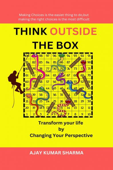 THINK OUTSIDE THE BOX: Transform Your Life  by  Changing Your Perspective