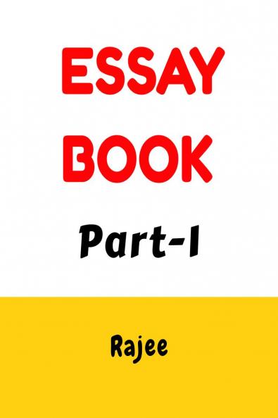 Essay Book Part-1: Important English Essay For Students