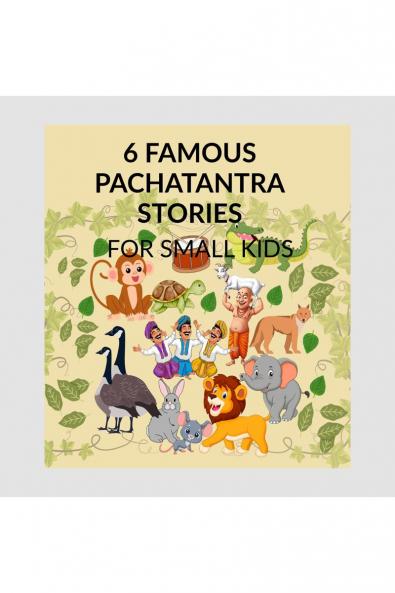 6 Famous Panchatantra Stories: Easy  story book for kids