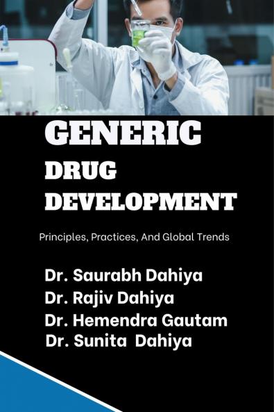 Generic Drug Development: Principles Practices and Global Trends