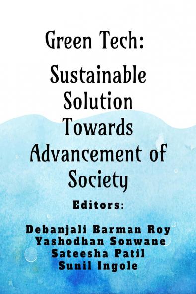 Green Tech: Sustainable Solution Towards Advancement of Society