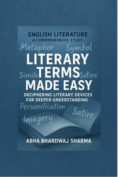 Literary Terms Made Easy: Deciphering Literary Devices  for Deeper Appreciation