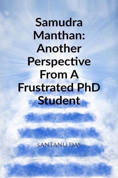 Samudra Manthan: Another perspective from a frustrated PhD student