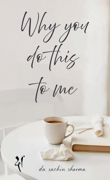 Why You Do This To Me: An Echo of Unsent Words