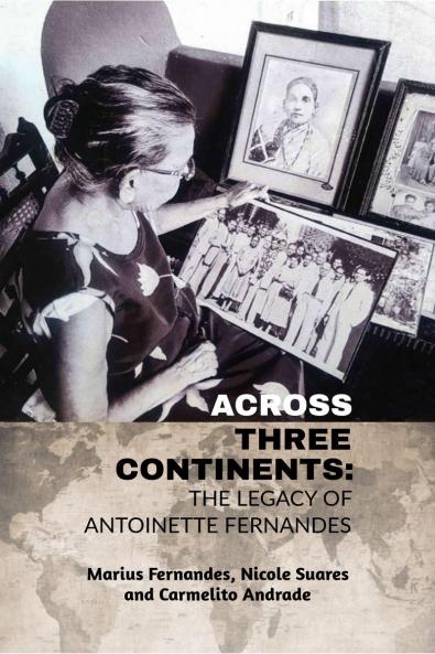 Across Three Continents: The legacy of Antoinette Fernandes