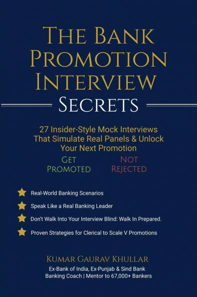 The Bank Promotion Interview Secrets: 27 Insider-Style Mock Interviews That Simulate Real Panels & Unlock Your Next Promotion