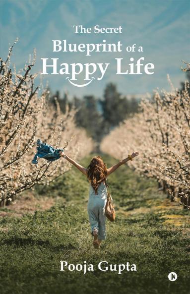 The Secret Blueprint of a Happy Life