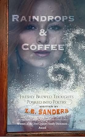 Raindrops & Coffee Freshly Brewed Thoughts Poured into Poetry
