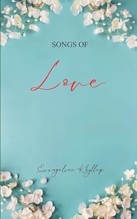 Songs of Love A collection of Christian poem