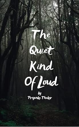 The Quiet Kind of Loud