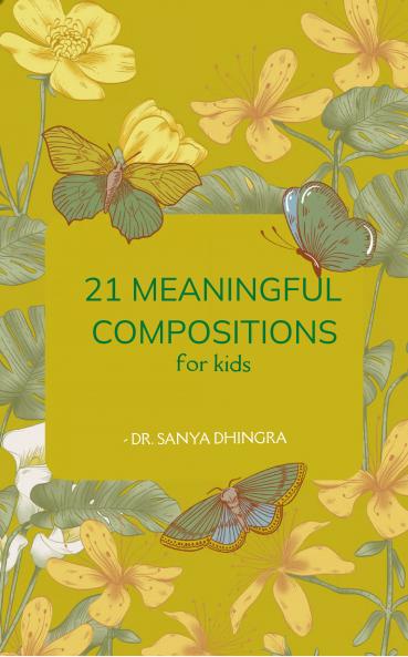 21 MEANINGFUL COMPOSITIONS: For kids