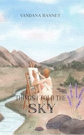 THINGS I TOLD THE SKY