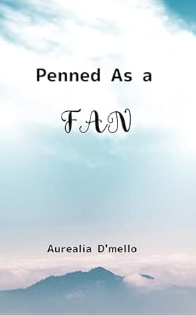 Penned As A FAN: The things that made me a FAN