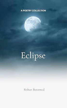 Eclipse: Meditations on Desire Loss and the Quiet Pulse of Life