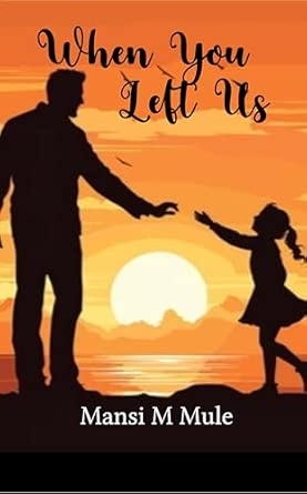 When You left Us: A poetry collection on grief  love and letting go
