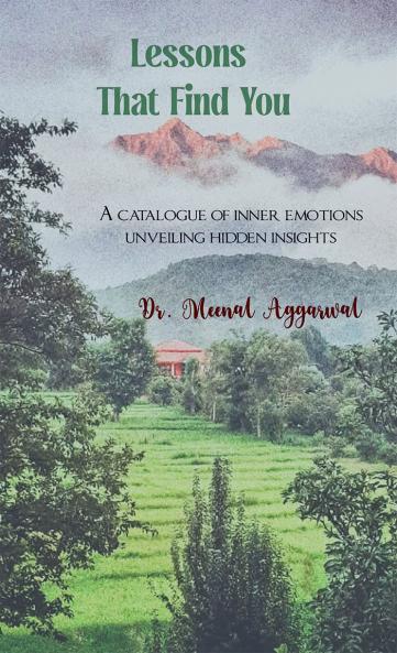 Lessons That Find You: A catalogue of inner emotions unveiling hidden insights