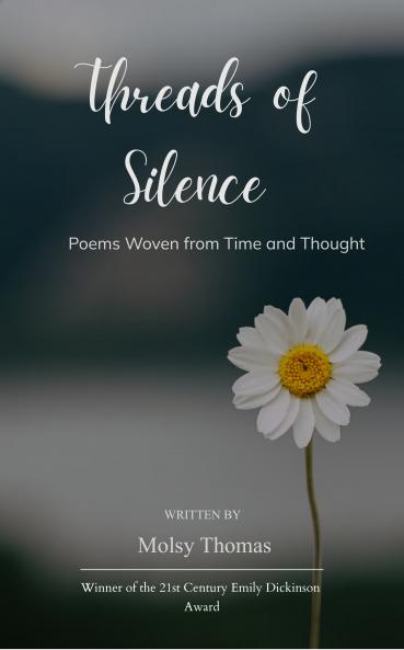 Threads of Silence  Poems Woven from Time and Thought