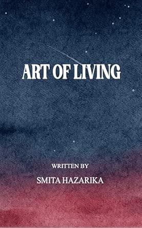 ART OF LIVING: A collection of thougths