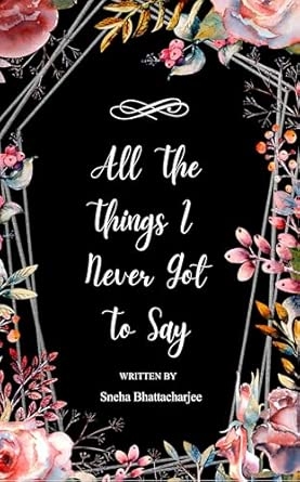 All The Things I Never Got To Say