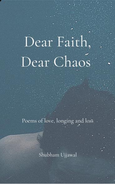 Dear Faith Dear Chaos  Poems of Love Loss and Longing