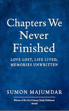 Chapters We Never Finished Lost Love Life Lived Memories Unwritten