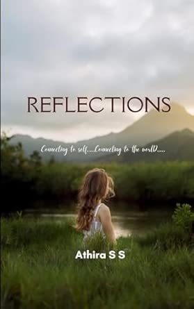REFLECTIONS Connecting to self.... connecting to the world....