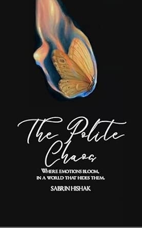 The Polite Chaos: Where emotions bloom in a world that hides them.
