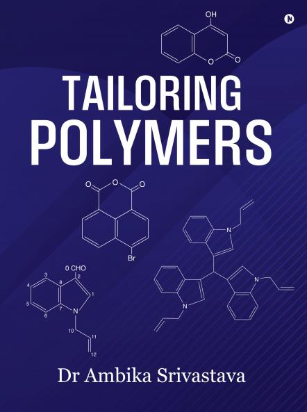 Tailoring Polymers