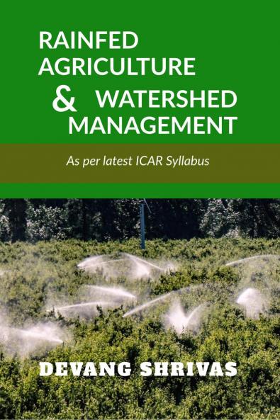 Rainfed Agriculture and Watershed Management: As per latest ICAR syllabus